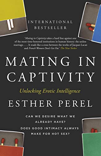Mating in Captivity - Perel, Esther
