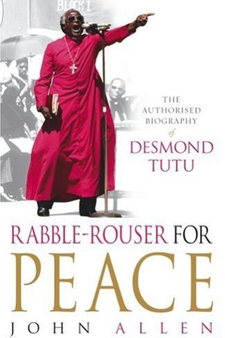 Rabble-Rouser for Peace - John Allen
