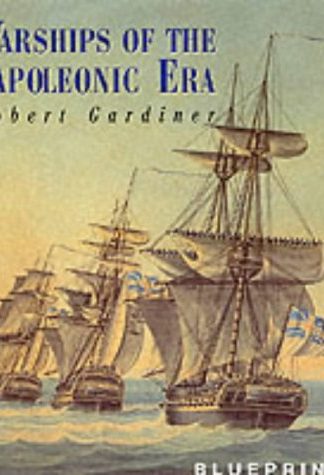 Warships of the Napoleonic Wars (Blueprint Series) - Gardiner, Robert