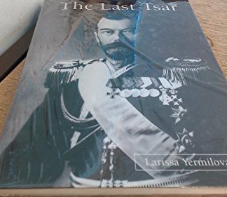 Last Tsar - Larissa Yermilova