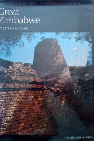 Great Zimbabwe : - P S Garlake