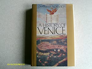 A History of Venice - Norwich, John Julius
