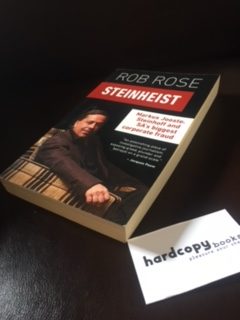 Steinheist : Markus Jooste, Steinhoff & Sa's Biggest Corporate Fraud - Rob Rose