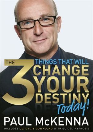 The 3 Things That Will Change Your Destiny Today! - Paul Mckenna