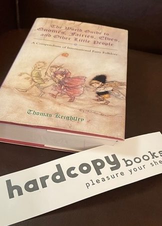 The World Guide to Gnomes, Fairies, Elves and Other Little People - Thomas Keightley