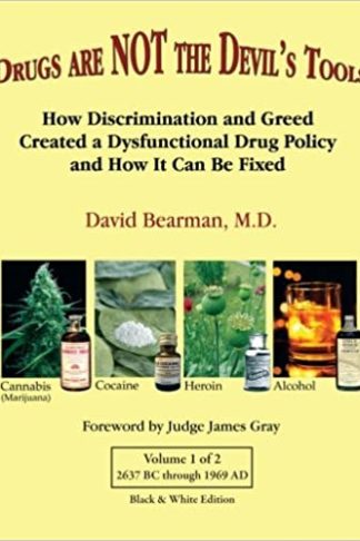 Drugs Are NOT the Devil's Tools - Black & White edition - David Bearman