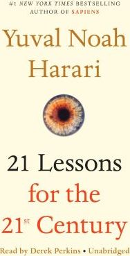 21 Lessons for the 21st Century - Yuval Noah Harari